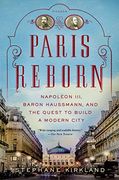 Paris Reborn - Napoleon III Baron Haussmann (Paperback) /Anglais (en Inglés)