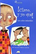Claro y yo Qué!  Los Celos Infantiles