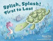 Splish, Splash! First to Last (en Inglés)