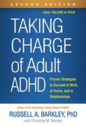 Taking Charge of Adult Adhd: Proven Strategies to Succeed at Work, at Home, and in Relationships (en Inglés)
