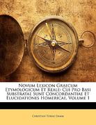 Novum Lexicon Graecum Etymologicum Et Reale: Cui Pro Basi Substratae Sunt Concordantiae Et Elucidationes Homericae, Volume 1 (en Latin)