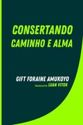 Consertando Caminho E Alma (en Portugués)