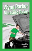 Wynn Parker is a Mechanic Today (en Inglés)