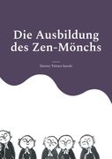 Die Ausbildung des Zen-Mönchs (en Alemán)