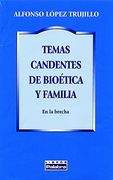Temas Candentes De Bioetica Y Familia (Libros Palabra)
