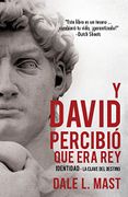 Y David Percibió que era rey