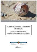 Tras las Huellas del Terrorismo en Euskadi Justicia Restaurativa
