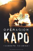 Quédate Conmigo. Operación Kapo