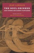 The Soul-Drinker: and Other Decadent Fantasies (en Inglés)
