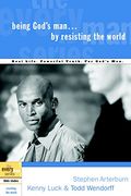 Being God's man by Resisting the World (Every man Bible Studies) (en Inglés)