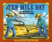 ten mile day,and the building of the transcontinental railroad (en Inglés)
