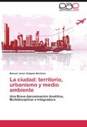 la ciudad: territorio, urbanismo y medio ambiente