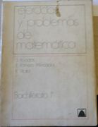 Ejercicios y Problemas de Matematica. Bachillerato 1º.