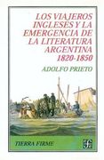 Viajeros Ingleses y la Emergencia de la Literatura Argentina (182 0-1850)