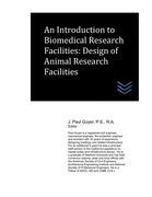 An Introduction to Biomedical Research Facilities: Design of Animal Research Facilities