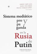 Sistema Mediatico y Propaganda en la Rusia de Putin