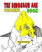 The Dinosaur Age Coloring Book (en Inglés)