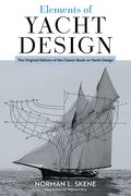 Elements of Yacht Design: The Original Edition of the Classic Book on Yacht Design (en Inglés)