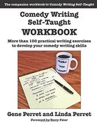 Comedy Writing Self-Taught Workbook: More Than 100 Practical Writing Exercises to Develop Your Comedy Writing Skills (en Inglés)