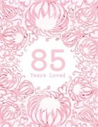 85 Years Loved (en Inglés)