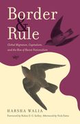 Border and Rule: Global Migration, Capitalism, and the Rise of Racist Nationalism (en Inglés)