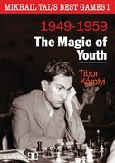 Mikhail Tal's Best Games 1, 2nd Edition: The Magic of Youth (en Inglés)