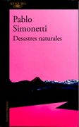 Desastres Naturales - Pablo Simonetti - Alfaguara