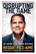 Disrupting the Game: El Bronx a la Cima de Nintendo (in Spanish)