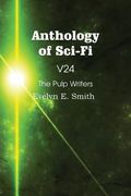 Anthology of Sci-Fi V24, the Pulp Writers - Evelyn E. Smith (en Inglés)