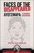 Faces of the Disappeared: Ayotzinapa: A Writer's Chronicle of Injustice (en Inglés)