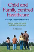 Child and Family-Centred Healthcare: Concept, Theory and Practice (en Inglés)