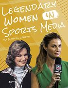 Legendary Women in Sports Media (Legends of Women'S Sports) (en Inglés)
