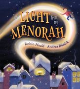 The Light from My Menorah: Celebrating Holidays Around the World (en Inglés)