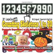 Counting Skeletons 1 to 20. Bilingual Spanish-English: Contando Esqueletos 1 al 20. Bilingüe Español-Inglés (en Inglés)