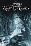 Strange Kentucky Monsters (en Anglais)