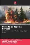 O Efeito do Fogo na Floresta (en Portugués)