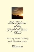The Fulness of The Gospel of Jesus Christ (en Inglés)
