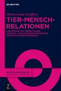 Tier-Mensch-Relationen: Den Spuren Von Tieren Folgen: Spanisch- Und Französischsprachige Erzähltexte Der Gegenwart (en Alemán)