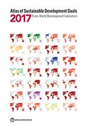 Atlas of Sustainable Development Goals 2017: From World Development Indicators (World Bank Atlas) 