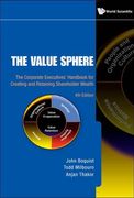 The Value Sphere: The Corporate Executives' Handbook for Creating and Retaining Shareholder Wealth 