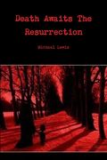 Death Awaits The Resurrection (en Inglés)
