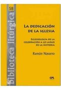 La Dedicación de la Iglesia: Eclesiología de la Celebración