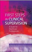 First Steps in Clinical Supervision: A Guide for Healthcare Professionals (en Inglés)