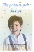 Un Poema Por Diego: Escritores Venezolanos Unidos Por Una Causa Benéfica (in Spanish)