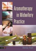 Aromatherapy in Midwifery Practice (en Inglés)