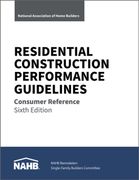 Residential Construction Performance Guidelines, Consumer Reference, Sixth Edition (Pack of 10)