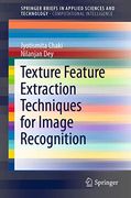 Texture Feature Extraction Techniques for Image Recognition (Springerbriefs in Applied Sciences and Technology)