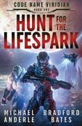 Hunt for the Lifespark. Code Name Viridian Book 1