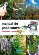 Manual de Poda Suave: Árboles Frutales y Ornamentales
