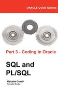Oracle Quick Guides Part 3 - Coding in Oracle SQL and PL/SQL (en Inglés)